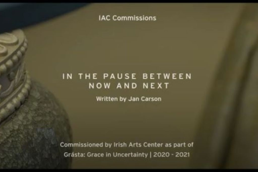 'In the Pause Between Now and Next’ Filmed Monologue